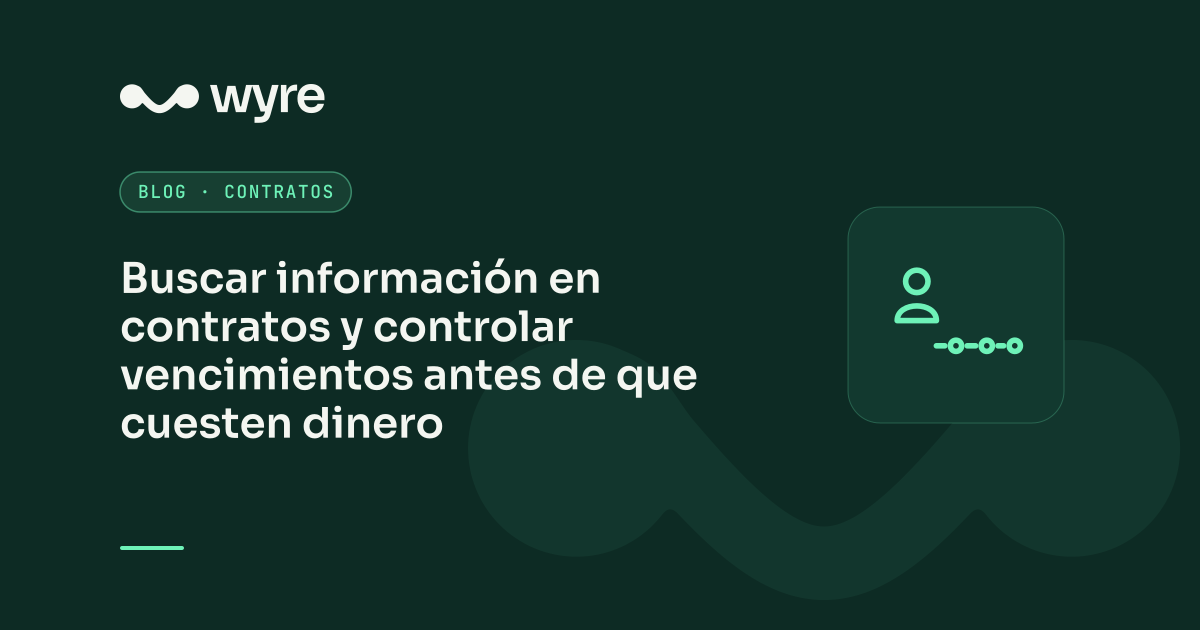Buscar información en contratos y controlar vencimientos antes de que cuesten dinero